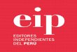EIP, Editores Independientes del Perú, es un …...literatura no convencional. Sin embargo, a partir del 2004, empieza a publicar literatura regional peruana, donde además de organizar