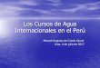 Los Cursos de Agua Internacionales en el Perújornada.pucp.edu.pe/derecho-de-aguas/wp-content/uploads/...•El estudio jurídico de los cursos de agua internacionales es una temática