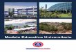 Modelo Educativo Universitario - Universidad Justo Sierra · a Universidad Justo Sierra es una institución que desde su origen ha mantenido un interés permanente por estar actualizada