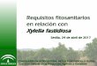 Requisitos fitosanitarios en relación con Xylella fastidiosa · diciembre 2015 y mayo 2016. CONSEJERÍA DE AGRICULTURA, PESCA Y DESARROLLO RURAL ... examen visual oficial, muestreo