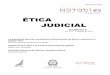 ÉTICA JUDICIAL - Ética y Valores · institucionales de ética y valores en la gestión ética, emitidos por la Comisión Nacional de Rescate de Valores en mayo de 2014, según el