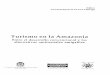 Turismo en la Amazonia - Universidad Nacional De Colombiabdigital.unal.edu.co/8920/5/9789589880609.parte1.pdf · 2012-12-04 · Reconocimientos E ste libro contiene los artículos