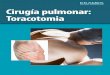 Cirugía pulmonar: Toracotomia (PDF) · Un problema en sus pulmones 2 El médico le dijo que necesita someterse a un tipo de cirugía que se llama toracotomia debido a un problema