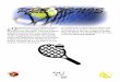 PRE-TENISc. Aprender los golpes y desarrollar las destrezas y habilidades básicas para el pre-tenis. d. Conocer, aprender y respetar las normas de juego y el reglamento básico del