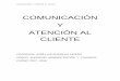 COMUNICACIÓN Y ATENCIÓN AL CLIENTE · COMUNICACIÓN Y ATENCIÓN AL CLIENTE INTRODUCCIÓN El Real Decreto 1584/2011 del Ministerio de Educación, de 4 de noviembre (publicado en