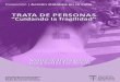 TRATA DE PERSONAS - accioncatolica · Respecto a la trata para explotación laboral, la mayor parte de las víctimas identificadas en Argentina son personas extranjeras (varones y