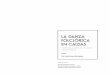 LA DANZA FOLCLÓRICA EN CALDASbienaldanzacali.com/wp-content/uploads/2019/06/la-danza-folclorica-web-1.pdf · mática del Departamento, el Bambuco caldense. LAS DANZAS DEL INGRUMÁ