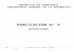 REPÚBLICA DE VENEZUELA · Web viewLa publicación Nº 9 “Instrucciones y Modelos para la Contabilidad Fiscal de Bienes Nacionales” fue originalmente publicada a fines del año