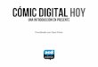 cómic digital hoy · En el mercado japonés, tal como se recoge en otro capítulo de este libro electrónico, las ventas de cómic producido para medios digitales ya representaban