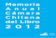 Memoria Anual Cámara Chilena del Libro 2012 · · Feria del Libro de la Plaza de Armas · 1ª Feria del Libro de La Florida · 26ª Feria Internacional del Libro Infantil y Juvenil