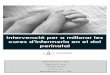 Intervenció per a millorar les cures d'infermeria en el dol perinatal · 2018-12-10 · 2.1. epidemiologia, causes i factors de risc relacionats 11 2.2. relaciÓ de la mort perinatal