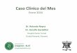 Caso Clínico del Mes - ALATCaso Clínico del Mes Enero 2016 Dr. Rolando Reyna Dr. Arnulfo Gardellini. ... association for the study of lung cancer/american thoracic society/european