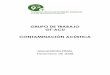 GRUPO DE TRABAJO GT-ACU CONTAMINACIÓN ACÚSTICAsicaweb.cedex.es/docs/jornadas/2010-10-05/GT-ACU_doc_final.pdf · estaba elevando de forma alarmante el problema de la contaminación