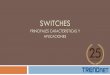 Switches Principales Características y Aplicaciones · 2017-05-31 · 24 puertos Gigabit y 4 Ranuras SFP+ de 10G, 128Gbps 8 puertos 10GBASE-T, 2 ranuras SFP+ 10G y 2 ranuras compartidas