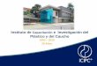 Instituto de Capacitación e Investigación del Plástico y ... · (otorgada), Guatemala (otorgada) y El Salvador. También fue otorgada en México y Brasil. •Proyecto cofinanciado