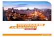 2015-2016 - Turismo Madrid · 2019-10-03 · 2 DoubleTree by Hilton Madrid Prado Inauguración: diciembre de 2016 DoubleTree es una de las marcas más importantes del grupo Hil-ton,