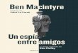 El libro negro de la humanidad cintyre El hombre que nunca ... · Esta es, sin duda, la obra maestra de Ben Macintyre, autor de historias de espionaje tan memorables como La historia