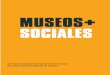 Un mayor compromiso social de los museos de la Secretaría ...b16771f7-9f4f-40d6-aca8-30d9fb1f8dc6/plan-museos...1.- LA FUNCIÓN SOCIAL DE LOS MUSEOS: OPORTUNIDAD DEL PLAN MUSEOS+