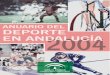 Anuario del deporte en Andalucía 2004 · Centro Andaluz de Medicina del Deporte; por último, todo lo que se refiere a la organización y apoyo a grandes acontecimientos y competiciones