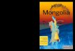 La agreste Mongolia es un destino intrépido Para …...“ La agreste Mongolia es un destino intrépido donde se vive la cultura nómada en inmensos y vírgenes paisajes. ” Mongolia