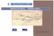 MIGUEL ÁNGEL - Biblioteca Virtual Seniorbibliotecavirtualsenior.es/.../TRABAJOS-POSTGRADO/MIGUEL-ANGEL.pdf · del papa Julio II, materializándose en la estupenda bóveda de la Capilla