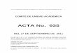 ACTA No. 035 · 2013-08-08 · momento de allegar los documentos exigidos para grado. 002 peticionaria julieth paola chaur noriega cÓdigo 041071229 peticiÓn.-es de mi conocimiento