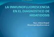 Bqca. Liliana Roquel lilianaroquel@yahoo.com · La inmunofluorescencia indirecta aplicada al diagnostico de la hidatidosis El Torax 20: 198-201, 1971 (5)Pyndiahy N y Col. J. Clin