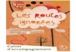 Cahier d’accompagnement - Ombres Follesombresfolles.ca/wp-content/uploads/2017/08/CahierPedago-LesRoutesIgnorees-web.pdfᐤ les contes pour enfants ᐤ les contes satiriques ᐤ
