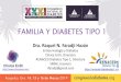 FAMILIA Y DIABETES TIPO 1fmdiabetes.org/wp-content/uploads/2019/04/Familia-y-Diabetes.pdf• En DT1, durante la psicoterapia, hay que romper la negación cuando la adherencia al tratamiento,