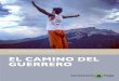Programa El Camino Del Guerrero - ConcienciaYoga · • Camino del Guerrero Tolteca • Técnicas marciales y aplicación en el sendero espiritual. • Tiro con Arco. • Activación