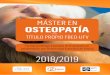 MÁSTER EN OSTEOPATÍA · 2018-04-09 · 2 La misión del “Máster en Osteopatía” FBEO-UFV es dotar al alumno de los conceptos fundamentales de la osteopatía otorgándole la