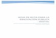 HOJA DE RUTA PARA LA INNOVACIÓN PÚBLICA DIGITAL...modelo del ecosistema de innovación pública digital. La cuarta sección presenta un resumen de ... Colombia avanza hacia un proceso