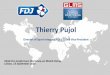 Thierry Pujol - EASGeasg.org/media/file/lisbon2016/presentations/13-09-2016/Thierry_Pujol.pdfSep 13, 2016  · Thierry Pujol Director of Sport Integrity, FDJ / GLMS Vice- President