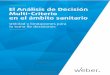 El Análisis de Decisión Multi-Criterio en el ámbito …weber.org.es/wp-content/uploads/2019/02/Libro-ADMC-17-x...[ 7 ] 8.4. La evaluación de tecnologías sanitarias y el ADMC con