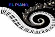 EL PIANO...El piano electrònic és una invenció del segle XX. Té la mateixa aparença del piano. La3 diferència és que, a més, pot reproduir el so de diferents instruments i