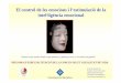 (El control de les emocions i l'estimulació de la intel·ligència … · 2019-03-07 · El control de les emocions i l‘estimulació de la intel·ligència emocional DIPLOMA D’ESPECIALITZACIÓ