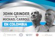 John Grinder y Michael Carroll en Colombia, una ...johngrindercolombia.com/Brochure-John-Grinder-Michael-Carroll-en-Colombia.pdfde la PNL está repleta de éxito y Alto Rendimiento