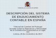 Descripción del sistema de enjuiciamiento contable en Españaseminarios.tcontas.pt/seminario2/apresentacoes/Filipegarcia.pdf · DE INFRACCIÓN CONTABLE A UN ÚNICO PROCEDIMIENTO