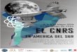 8, 9 & 10 Mayo 2019 El CNRS · Una historia de integración científica para abordar los desafíos del futuro 8, 9 & 10 Mayo 2019 El CNRSEn Santiago de Chile en América del Sur