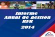 Índice · 2015-05-12 · 6 Informe Anual Red Financiera Rural Año 2014 3. Consolidación y posicionamiento de la nueva imagen de la RFR La RFR en el 2014 rediseñó su imagen institucional