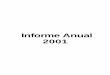 Informe Anual 2001 - UAB Barcelona · Informe anual 2001 5 SÍNTESIS HISTÓRICA Caja de Ahorros y Monte de Piedad de Ontinyent fue fundada por proyecto de la Sociedad de Soco-rros