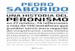 PEDRO SABORIDO · 2019-02-15 · 14 UNA HISTORIA DEL PERONISMO La azafata dejó pasar el comentario y me invitó a entrar. —Vamos. Ingrese. Usted va a ser un uruguayo que entiende