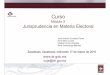 JURISPRUDENCIA EN MATERIA ELECTORAL 17032010ieez.org.mx/Otra/Inf_rel/Curso Act DE/JURISPRUDENCIA EN MATERIA ELECTORAL_Lic. Rene...jurisprudencia electoral y la manera en que se forma