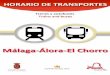  · HORARIO DE TRANSPORTES Trenes y autobuses Málaga Concejalía de Turismo Ayuntamiento de Álora Trains and buses -Álora-El Chorro CAMINITO DEL REY