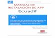 Versión 1.0 Manual de Instalación Aplicación Ecuadif MANUAL DE INSTALACIÓN DE · PDF file 2018-02-07 · Versión 1.0 Manual de Instalación Aplicación Ecuadif INSTRUCCIONES DE