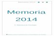 Memoria 2014 - UAM · Integración institucional y cooperación 8. Objetivos 2009 Anexos . Memoria 2014 Biblioteca y Archivo Universidad Autónoma de Madrid Biblioteca de Psicología
