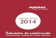 informe anual 2014 - Arian Construcción · 2015-07-14 · informe anual 2014 CALIDAD Uno de los objetivos funda-mentales de arian es alcanzar la satisfacción de las expecta-tivas