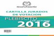 CARTILLA JURADOS DE VOTACION PLEBISCITO 2016 2 DE … · • Devolver la cédula de ciudadanía al elector. • Entregar el certificado electoral. 1.5. BENEFICIOS Día Compensatorio