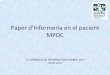 Paper d’Infermeria pacientprojectes.camfic.cat/.../Formacio/...pacient_MPOC2.pdf · Pacient Expert MPOC El programa Pacient Expert és un nou programa comunitari que dóna suport