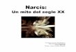 Arantxa Arnau Rodríguez IES Escola Industrial Tutor: Joan-Carles …seec.cat/wp-content/uploads/2012/04/narcis_mite.pdf · 2015-03-11 · Un dels mites més coneguts és el de Narcís,